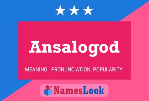 Ansalogod Name Poster