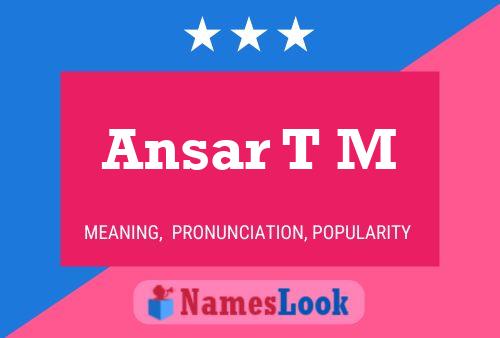 Ansar T M Name Poster