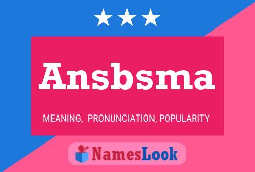 Ansbsma Name Poster