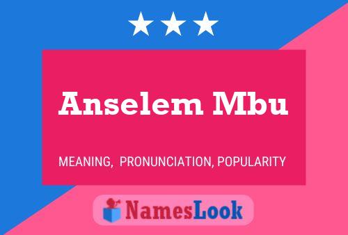 Anselem Mbu Name Poster