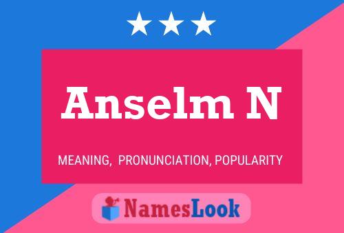 Anselm N Name Poster