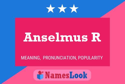 Anselmus R Name Poster