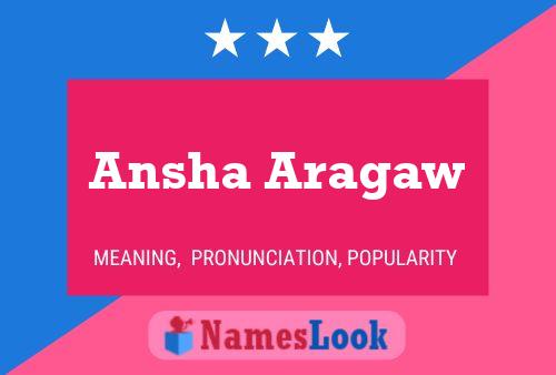 Ansha Aragaw Name Poster