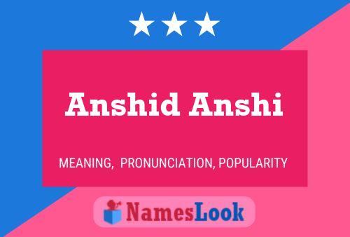 Anshid Anshi Name Poster