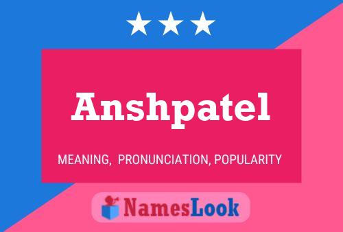 Anshpatel Name Poster