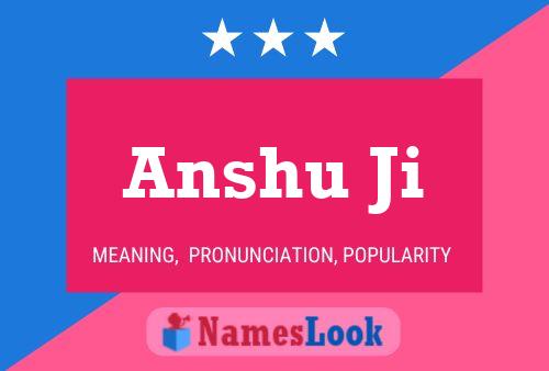 Anshu Ji Name Poster