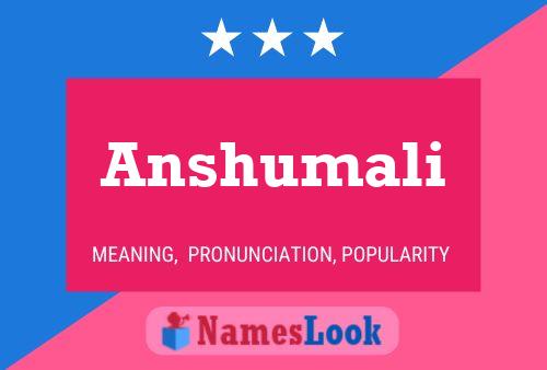 Anshumali Name Poster