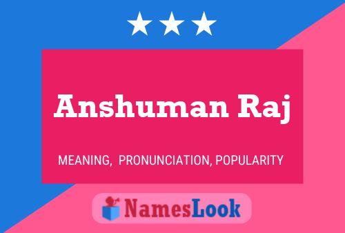 Anshuman Raj Name Poster