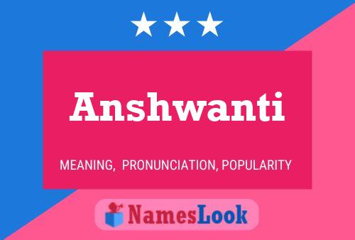 Anshwanti Name Poster