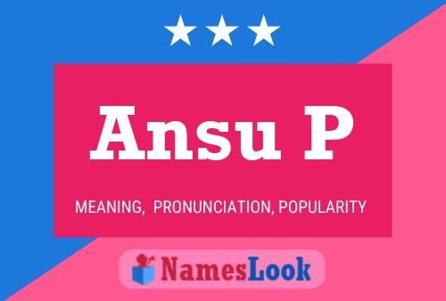 Ansu P Name Poster