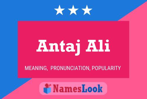 Antaj Ali Name Poster