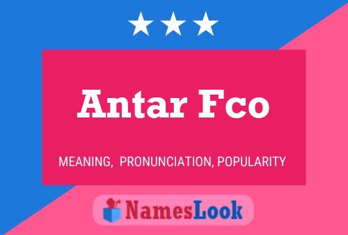 Antar Fco Name Poster