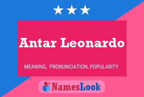 Antar Leonardo Name Poster