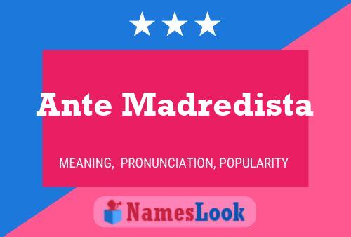 Ante Madredista Name Poster