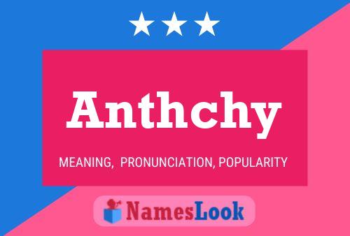 Anthchy Name Poster