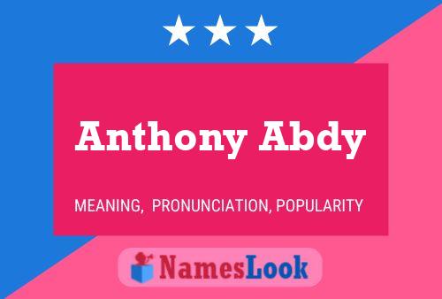 Anthony Abdy Name Poster