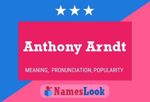 Anthony Arndt Name Poster