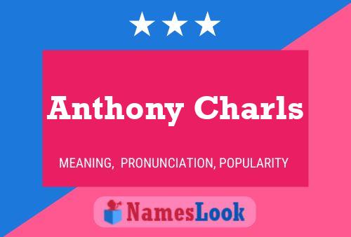 Anthony Charls Name Poster