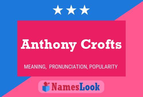 Anthony Crofts Name Poster