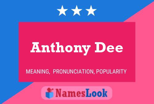 Anthony Dee Name Poster