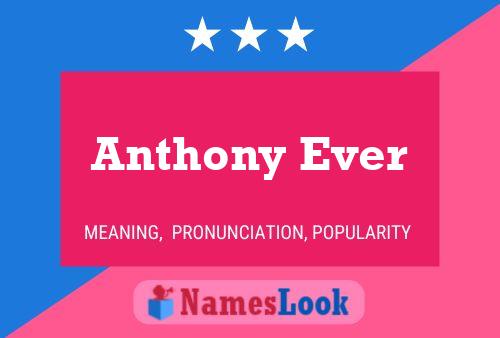 Anthony Ever Name Poster