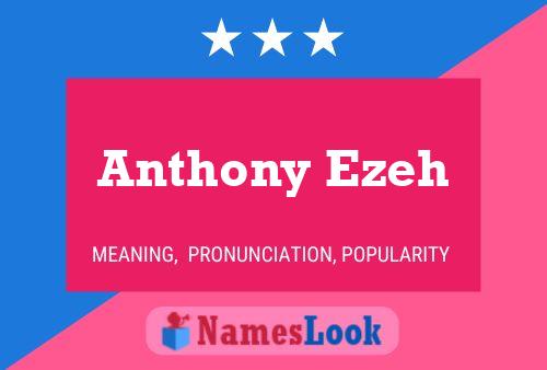 Anthony Ezeh Name Poster