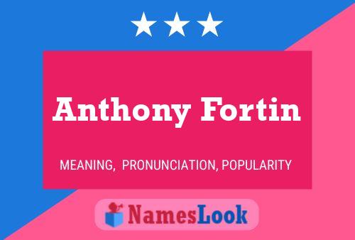 Anthony Fortin Name Poster