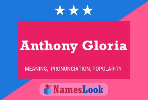 Anthony Gloria Name Poster