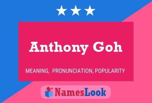 Anthony Goh Name Poster