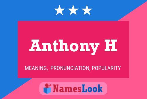 Anthony H Name Poster