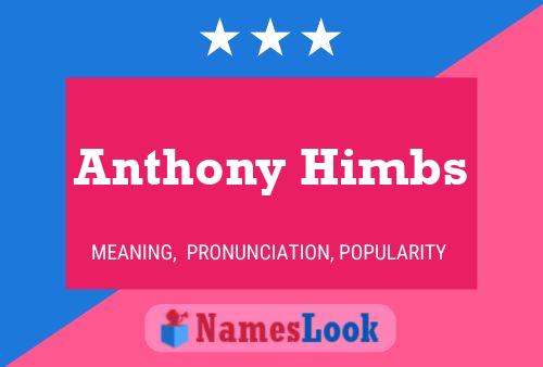 Anthony Himbs Name Poster