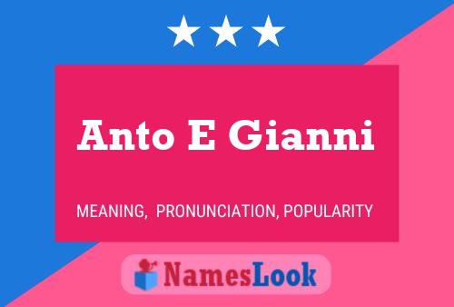 Anto E Gianni Name Poster