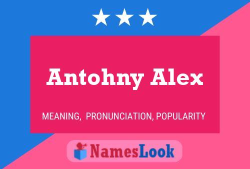 Antohny Alex Name Poster