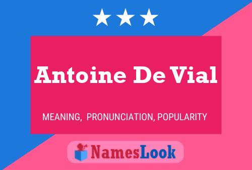 Antoine De Vial Name Poster