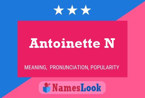 Antoinette N Name Poster