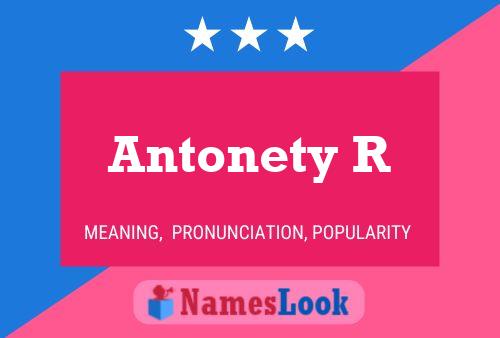 Antonety R Name Poster