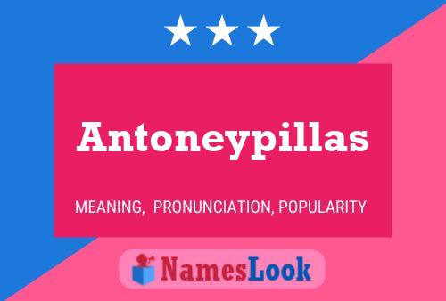 Antoneypillas Name Poster