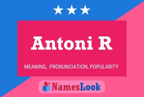 Antoni R Name Poster