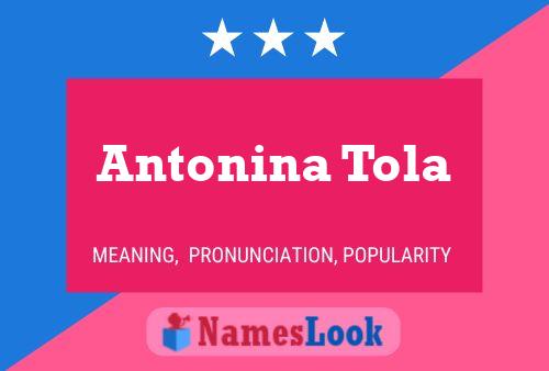 Antonina Tola Name Poster