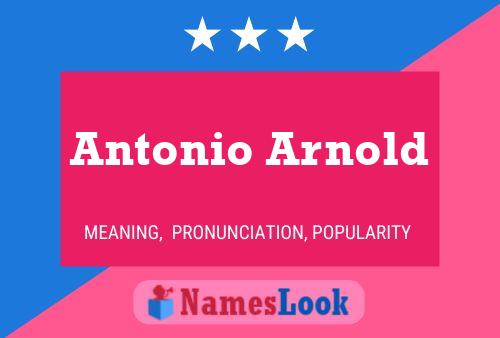 Antonio Arnold Name Poster