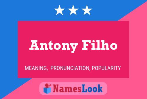 Antony Filho Name Poster