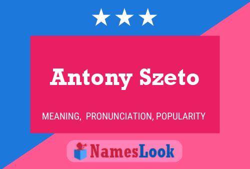 Antony Szeto Name Poster