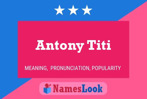 Antony Titi Name Poster