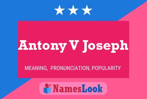 Antony V Joseph Name Poster