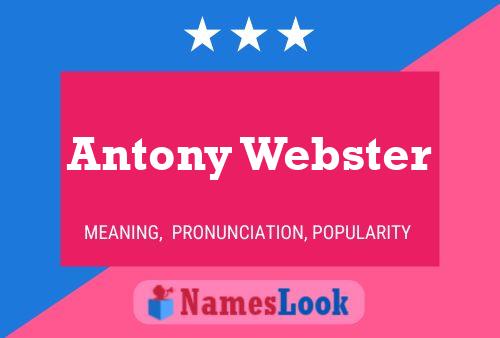 Antony Webster Name Poster