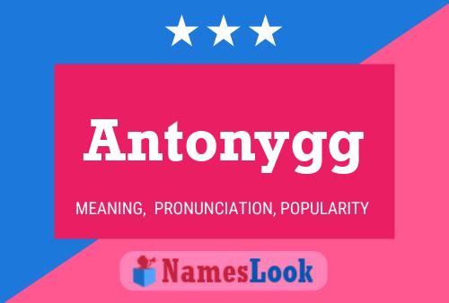 Antonygg Name Poster