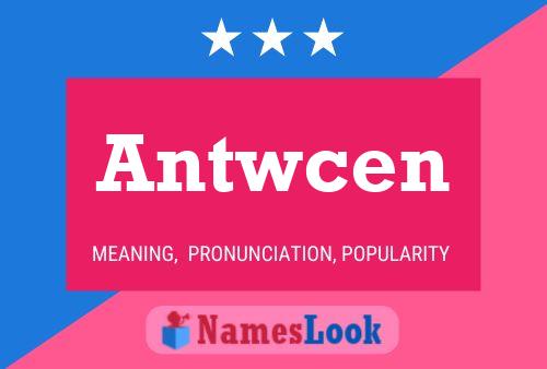 Antwcen Name Poster