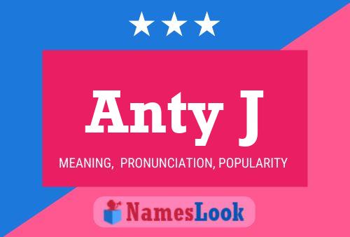 Anty J Name Poster