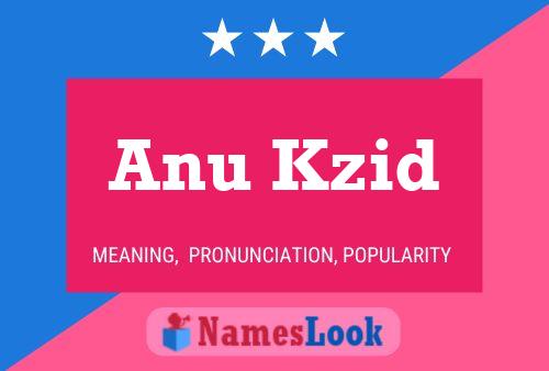 Anu Kzid Name Poster