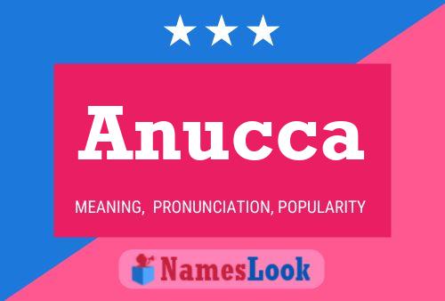 Anucca Name Poster